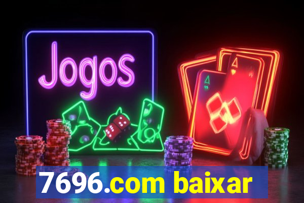 7696.com baixar